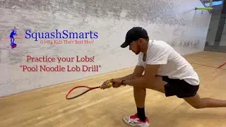Squash:  Practice your Lobs &ldquo;Pool Noodle Lob Drill&rdquo;