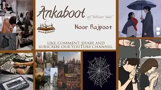 Ankaboot By Noor Rajpoot | Episode 17 | Part 6 | Last Part | #novelskidunya #ankaboot | #noorrajpoot