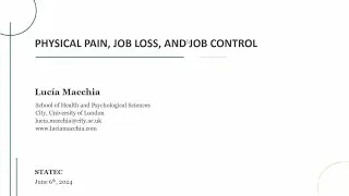 Physical pain predicts job loss especially for those with low job control | Lucia Macchia