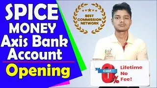 Spice Money Axis Bank Account Opning | Spice Money New Update TDS Free Account kese khole