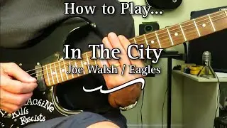 In The City - Джо Уолш (Eagles). Урок игры на гитаре / Самоучитель (с соло).