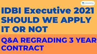 IDBI Executive 2021 | Should we apply it or not | Q&A regrading 3 year Contract | Shivangi Ma'am