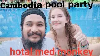 POOL PARTY HOTAL MED MONKEY 🐒 CAMBODIA 🇰🇭 NIGHT LIFE ENJOY @TravelingBanda