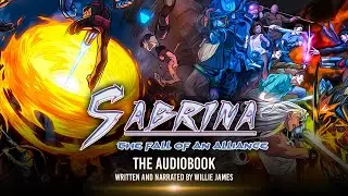 She Hunts Dragons in a Ruined World Pt 2 | Sabrina: Fall of an Alliance (Audiobook Ch. 3)