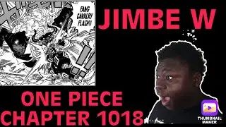 ONE PIECE CHAPTER 1018 REACTION | JIMBE IS GOATED AND NOW PART OF THE MONSTER TRIO