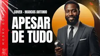 APESAR DE TUDO | MARCOS ANTÔNIO | VERSÃO GROOVE - Só Modão Gospel
