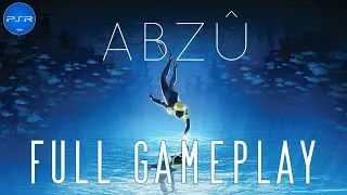 ABZ&Ucirc; - ABZU - Full Gameplay - Walkthrough - PS5 4K HDR