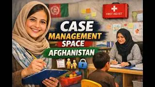 Case Management Service Delivery Space principles د کیس منیجمنټ د خدماتو د اطاق ځاي اصول او مدیریت/