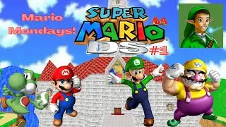 Mario Mondays! Super Mario 64 DS Part 1!