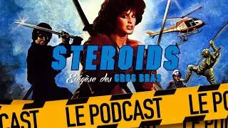 NINJA III : STEROIDS - LE PODCAST