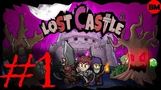 Lost Castle. Первый взгляд и прохождение на русском с BillMine! #1