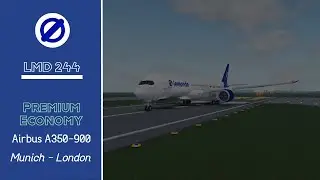 LeMonde Airlines | A350 | Munich - London | Premium Economy Experience