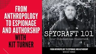 Podcast Episode #181 - From Anthropology to Espionage and Authorship with Kit Turner