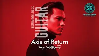 Axis of Return - Track 10  [ AXIS OF RETURN ] @TongRuttapong