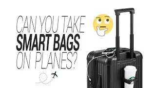 Can you take Smart Bags On Planes?
