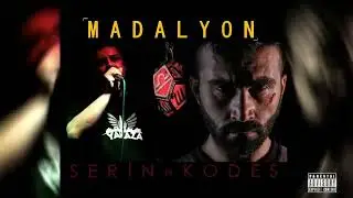 Kodes feat  Serin Karataş   Madalyon