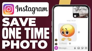 How To Save One Time (View Once) Photo On Instagram (Easy!)