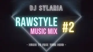 🎵 Rawstyle Mix #2 🎵