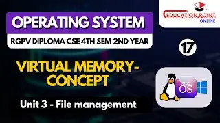 Virtual Memory - Concept | Operating Systems RGPV Diploma CSE/IT 4th Sem 2nd Year