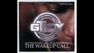 Glaciuz The ICY &ndash; The Wake Up Call Mixtape Vol.1 (2004)