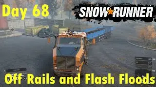 SnowRunner - Gameplay - PS4 - Day 68 - Don Map - Off Rails and Flash