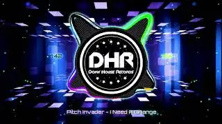 Pitch Invader - I Need A Change - DHR
