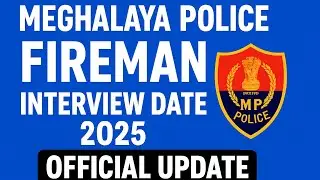 MEGHALAYA POLICE FIREMAN RESULT OUT// MEGHALAYA POLICE FIRE MEIN INTERVIEW DATE OUT