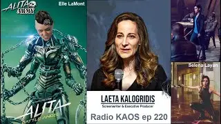 Radio KAOS ep #220: Recaps of Interviews With Selena Layan, Laeta Kalogridis and Elle LaMont
