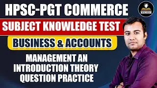 Management Introduction | Business & Accounts | For HPSC PGT Commerce Subjective Knowledge Test