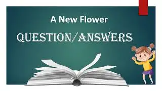 A  New Flower | Question/Answers | Grade 3 | Gems English Reader