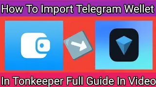 How To Import Telegram Wellet In TonKapeer | Full Guide In This Video Step by Step