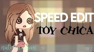 Speed edit (Toy Chica FNAF 2) 🐥🍕 || nutella-chan :v