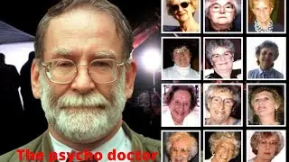 Harold shipman //the doctor who killed 250 patients//doctor death.