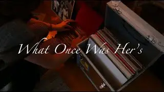 What Once Was Her's Final