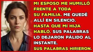 Mi esposo me humilló frente a toda su familia. Lo que mi hija dijo después lo dejó pálido...