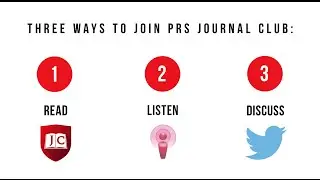 Read, Listen, Discuss: Experience PRS Journal Club