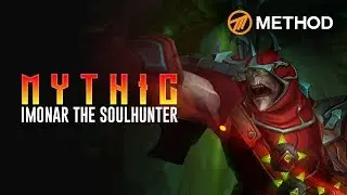Method VS Imonar the Soul Hunter - Mythic Antorus the Burning Throne
