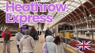 Heathrow Express | London Paddington to Heathrow Airport (Terminals 2 & 3) ✈️ Journey Tour