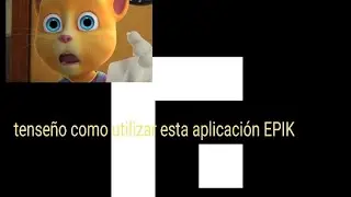teboy ense&ntilde;ar a como utilizar esta aplicaci&oacute;n EPIK