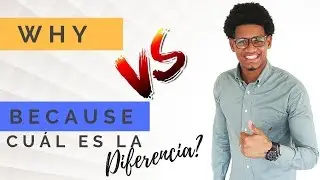 Diferencia de WHY y  BECAUSE | F&aacute;cil!