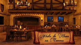 Noite de muita Chuva e Trovoadas na Taverna [Som de Chuva]