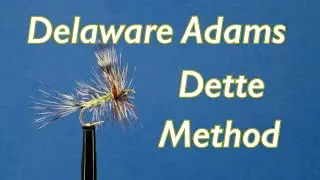 Delaware Adams Catskill Dry Fly Tied Dette Method