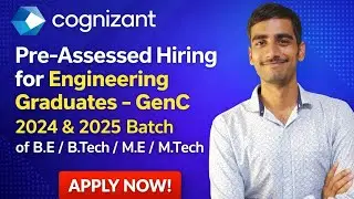 Cognizant GenC Pre-Assessed Hiring 2024 /25 | Engineering Graduates | Eligibility, Pattern & Apply