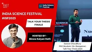 Talk Your Thesis 2023 | Saswat Choudhury | #ISF2023