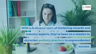 Podiatry Marketing Agency Strategies for Long-term Excellence