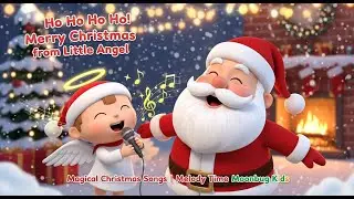 &lrm;🎄 Ho Ho Ho! Merry Christmas from Little Angel 🎅 | Magical Christmas Songs | Melody