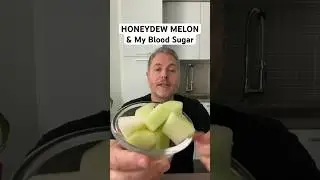 Honeydew melon and my blood sugar. #glucoselevels #bloodsugar #honeydewmelon