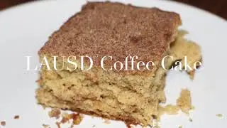 Best LAUSD Coffee Cake recipe From 1954