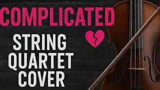 Complicated - Avril Lavigne (String Quartet)