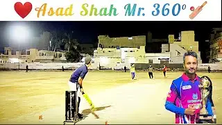 Asad Shah Batting | Asad Shah Amazing Batting | Asad Shah Mr 360 | Asad Shah King Of Karachi Cricket